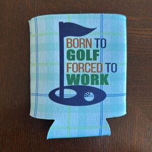 Plaid Blue and Green Golf Koozie "Born to Golf Forced to Work"
